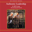 Authentic Leadership by Bill George